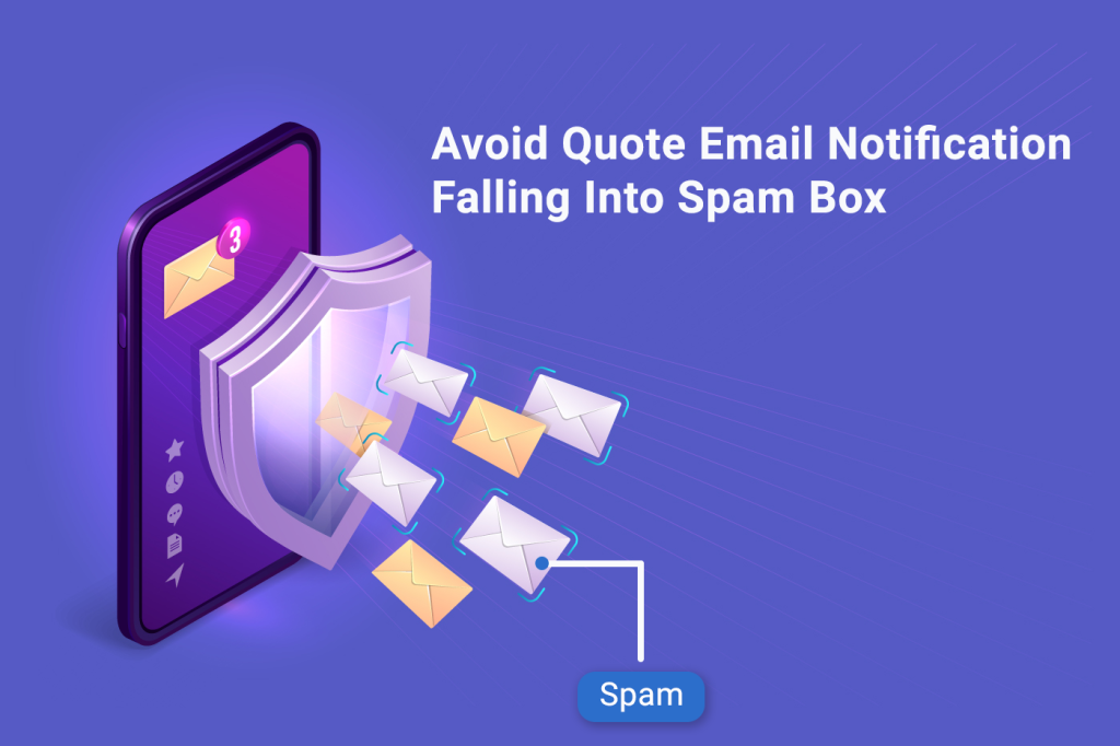 avoid your quote notification falling into the Spam mailbox
