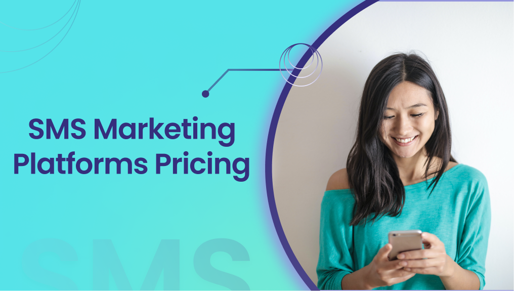 SMS Marketing Platforms Pricing