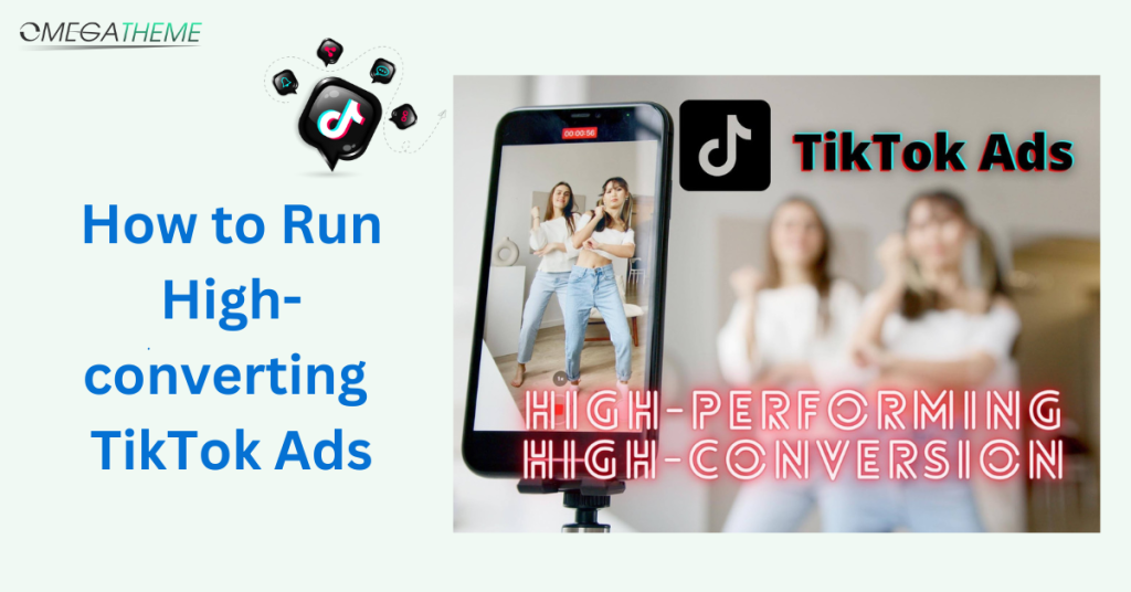 How to run high converting Tiktok ads