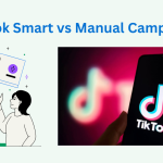 TikTok Smart vs Manual Campaign